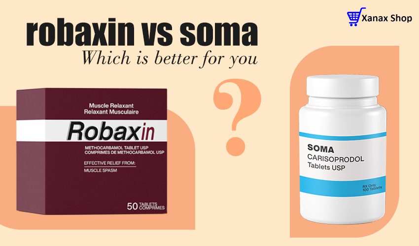 Robaxin and Soma: Differences, similarities, and which is better for you ?
