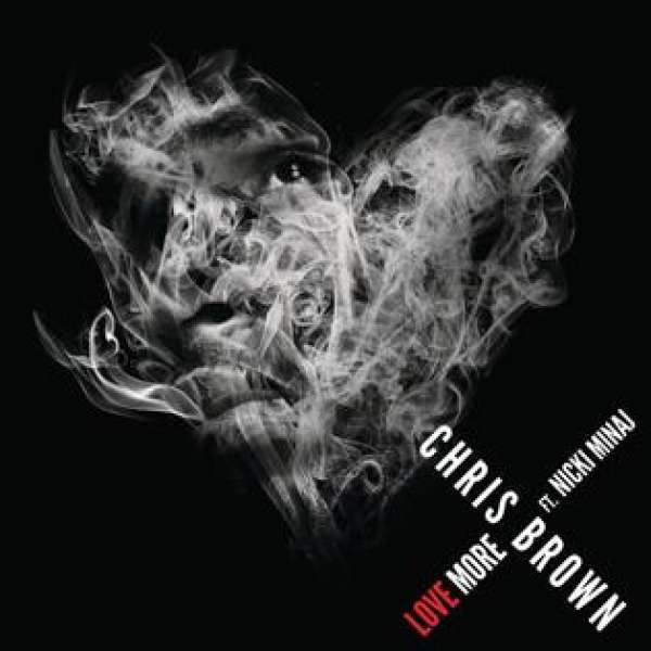 @ChrisBrown Ft @NickiMinaj Love More - The lord Ceo Muk Show